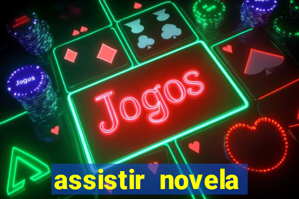 assistir novela alma gemea todos os capitulos